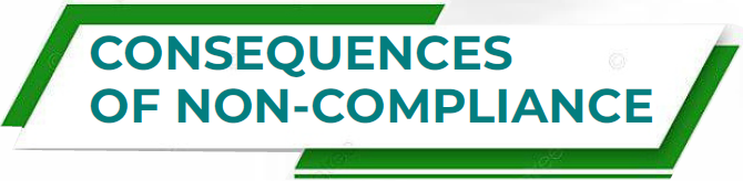  CONSEQUENCES OF NON-COMPLIANCE